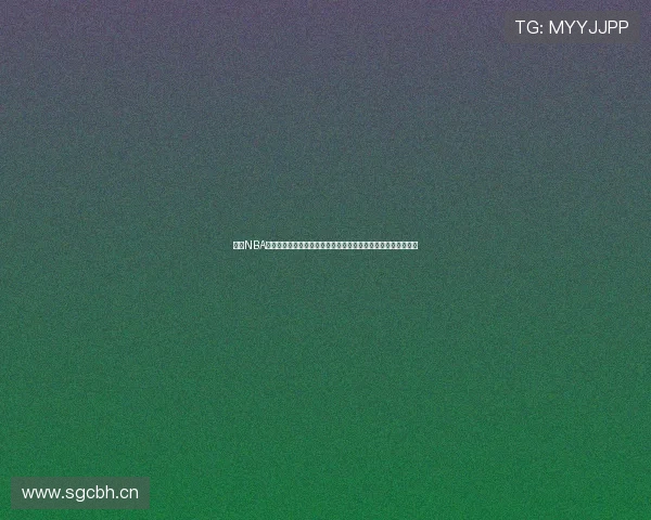 高清NBA直播在线观看尽享篮球盛宴无缝连接实时赛事每场精彩不容错过